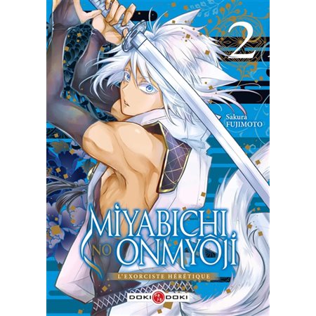 Miyabichi no onmyôji : l'exorciste hérétique, Vol. 2