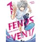 Fends le vent !, Vol. 1