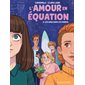 Les amis dans les ennuis, L'amour en équation, 2