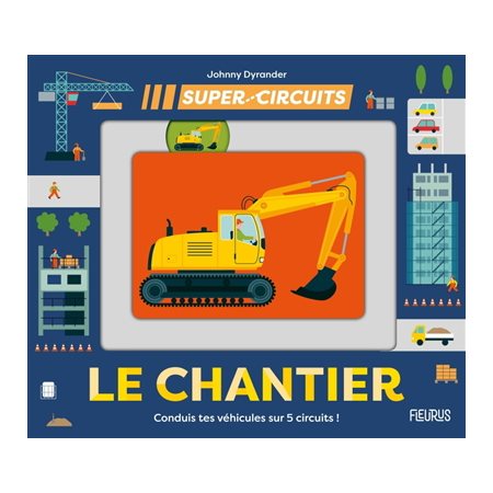 Le chantier : conduis tes véhicules sur 5 circuits !, Super circuits