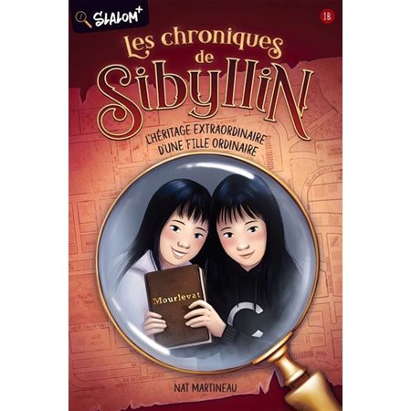 L'héritage extraordinaire d'une fille ordinaire, Les chroniques de Sibyllin 1B