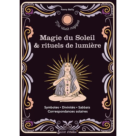 Magie du Soleil & rituels de lumière