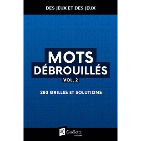 Mots débrouillés, vol. 2 : 280 grilles et solutions