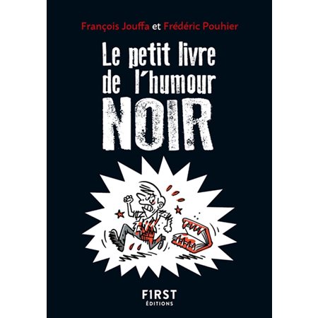 Le petit livre de l'humour noir, Le petit livre...