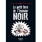 Le petit livre de l'humour noir, Le petit livre...