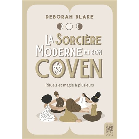 La sorcière moderne et son coven : rituels et magie à plusieurs