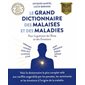 Le grand dictionnaire des malaises et des maladies