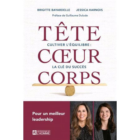 Tête coeur corps : Cultiver l'équilibre : la clé du succès