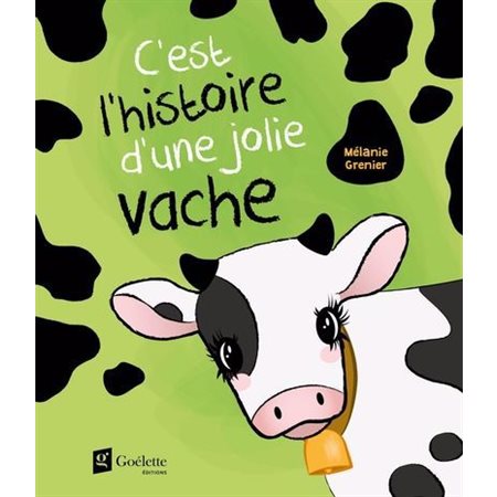 C'est l'histoire d'une jolie vache