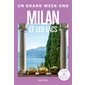 Milan et les lacs, Un grand week-end à...