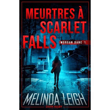 Meurtres à Scarlet Falls : Morgan Dane 1