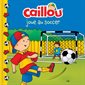 Caillou joue au soccer