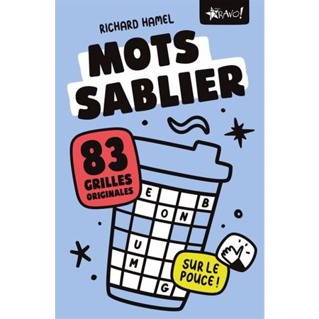 Mots sablier sur le pouce ! : 83 grilles originales, Sur le pouce!