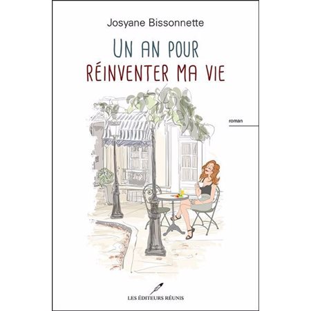 Un an pour réinventer ma vie