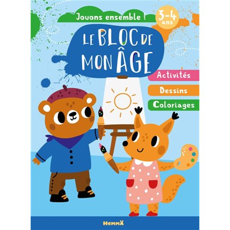 Le bloc de mon âge (3-4 ans) : Jouons ensemble ! (Ourson-renard peinture)