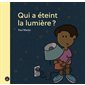 Qui a éteint la lumière ?