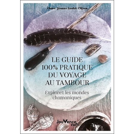 Le guide 100 % pratique du voyage au tambour