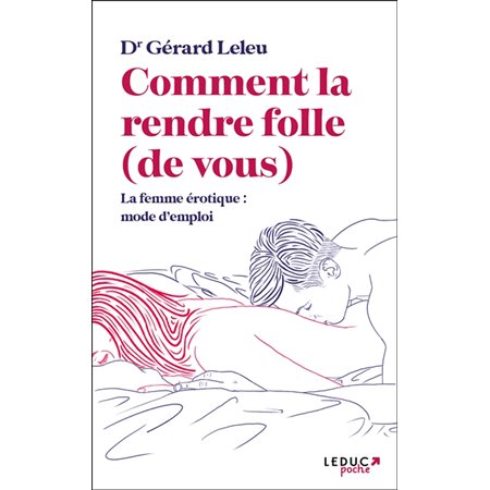 Comment la rendre folle (de vous)