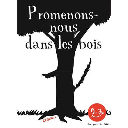 Promenons-nous dans les bois, Bon pour les bébés