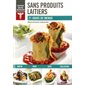 Sans produits laitiers : 21 jours de menus