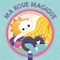 Les animaux autour de moi, Ma roue magique