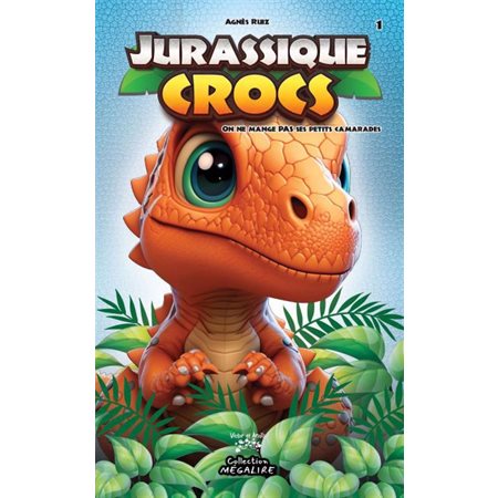 On ne mange pas ses petits camarades, Jurassique Crocs, 1