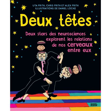 Deux têtes : deux stars des neurosciences explorent les relations de nos cerveaux entre eux