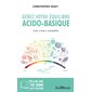 Gérez votre équilibre acido-basique : une vision complète