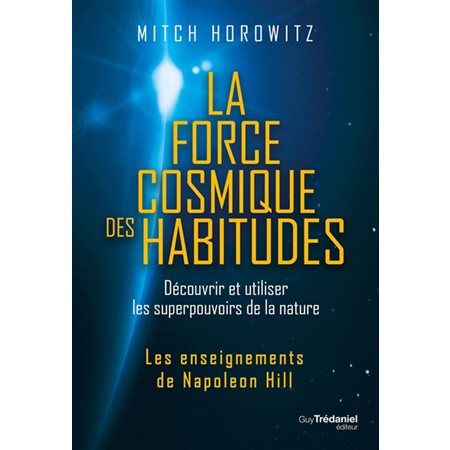 La force cosmique des habitudes