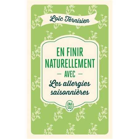 En finir naturellement avec les allergies saisonnières