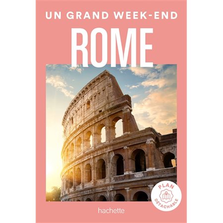 Rome, Un grand week-end à...