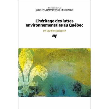 L'héritage des luttes environnementales au Québec : Un souffle écocitoyen