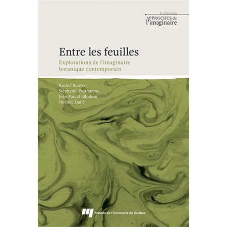 Entre les feuilles : Explorations de l'imaginaire botanique contemporain, Approches de l'imaginaire