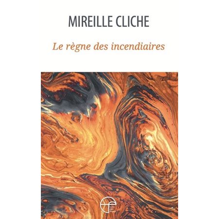 Le règne des incendiaires