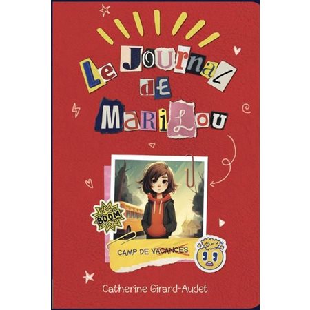 Le journal de Marilou tome 1 : Camp de vacances( 9 à 12 ans)