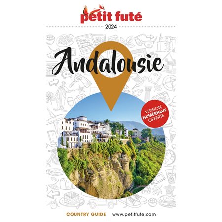 Andalousie : 2024, Petit futé. Country guide