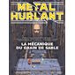 Métal hurlant, n°10. La mécanique du grain de sable, Métal hurlant