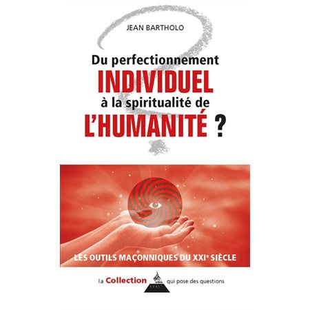 Du perfectionnement individuel à la spiritualité de l'humanité