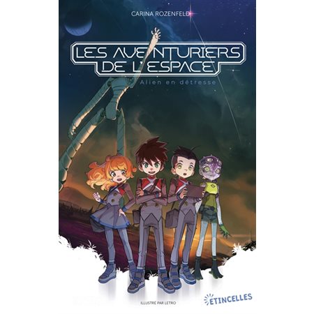 Alien en détresse, Les aventuriers de l'espace(9à12ans)