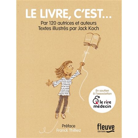 Le livre, c'est... : par 120 autrices et auteurs