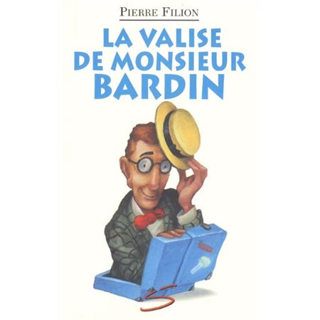 La Valise de monsieur Bardin