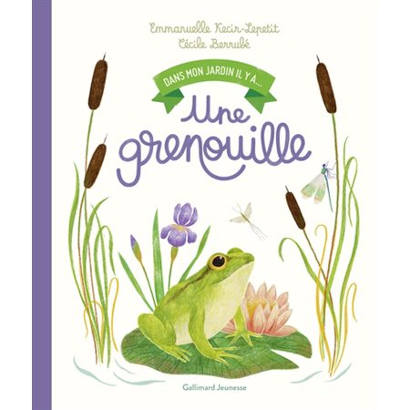 Une grenouille, Dans mon jardin, il y a...