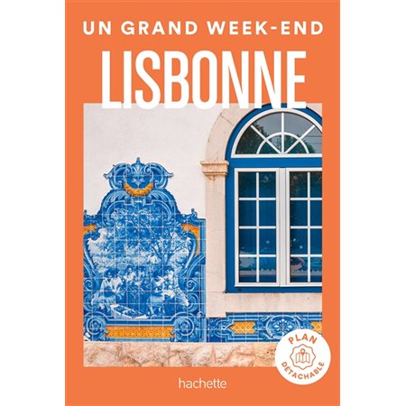 Lisbonne, Un grand week-end à...