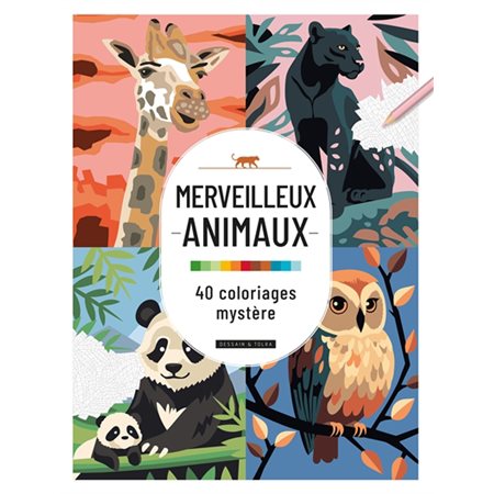 Merveilleux animaux : 40 coloriages mystère