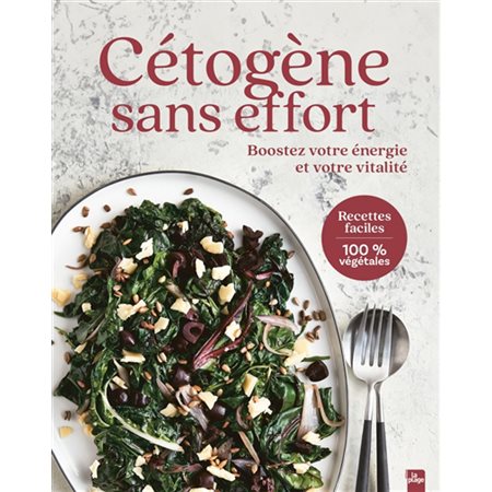 Cétogène sans effort : 100 % végétales