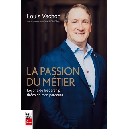 La passion du métier : Leçons de leadership tirées de mon parcours