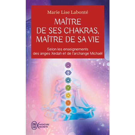 Maître de ses chakras, maître de sa vie