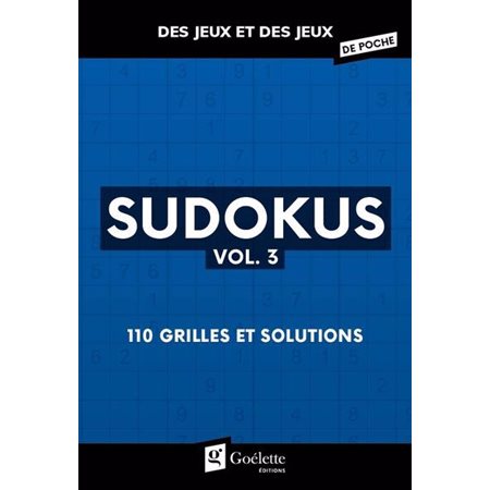 Sudokus vol. 3 : 110 grilles et solutions, Des jeux et des jeux de poche