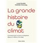 La grande histoire du climat