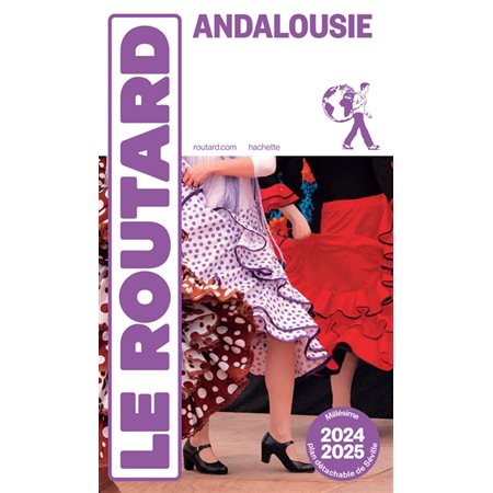 Le Routard: Andalousie : millésime 2024-2025